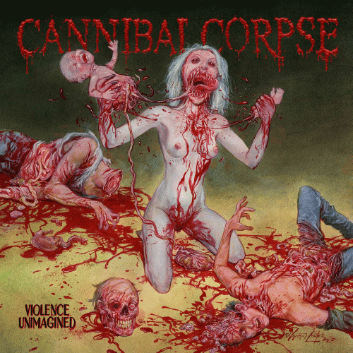 Cannibal Corpse : Violence Unimagined